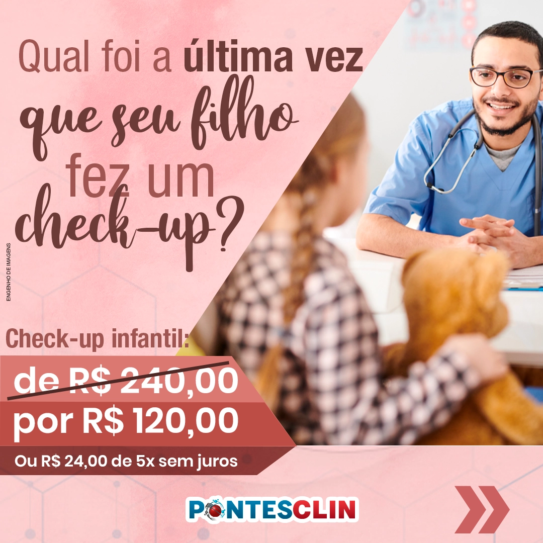 Qual foi a ultima que seu filho fez um check-up
