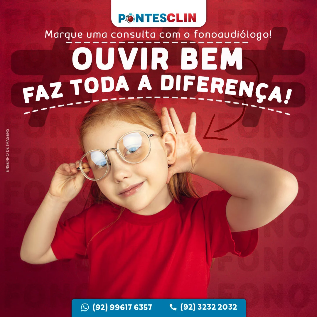 Ouvir bem faz toda a diferença!